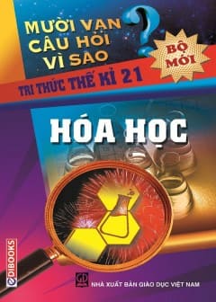 10-van-cau-hoi-vi-sao-hoa-hoc