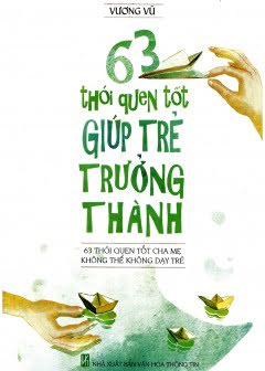 63-thoi-quen-tot-giup-tre-truong-thanh