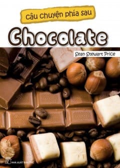 cau-chuyen-phia-sau-chocolate