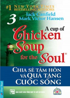 chicken-soup-for-the-soul-tap-3-chia-se-tam-hon-va-qua-tang-cuoc-song