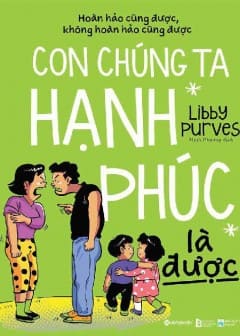 con-chung-ta-hanh-phuc-la-duoc