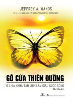 go-cua-thien-duong-6-chia-khoa-tam-linh-lam-giau-cuoc-song