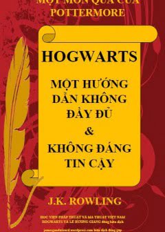 Hogwarts: Một Hướng Dẫn Không Đầy Đủ Và Không Đáng Tin Cậy