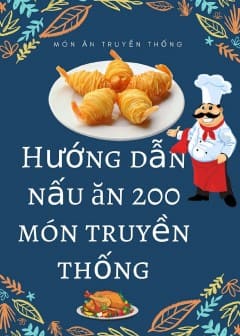 huong-dan-nau-an-200-mon-truyen-thong