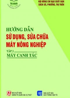 huong-dan-su-dung-sua-chua-may-nong-nghiep-tap-1-may-canh-tac