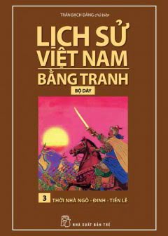 lich-su-viet-nam-bang-tranh-tap-3-thoi-nha-ngo-dinh-tien-le
