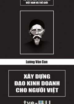 luong-van-can-xay-dung-dao-kinh-doanh-cho-nguoi-viet