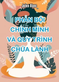 phan-boi-chinh-minh-va-quy-trinh-chua-lanh