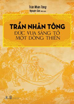 tran-nhan-tong-duc-vua-sang-to-mot-dong-thien